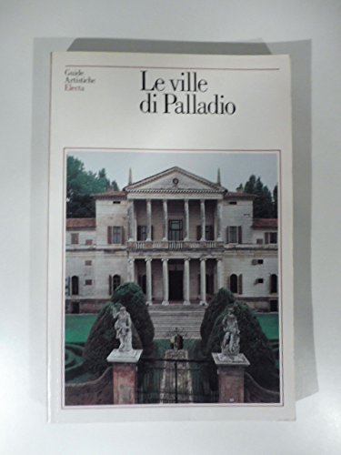 Le ville di Palladio. Ediz. illustrata (Guide artistiche) Leisure, Home & Garden