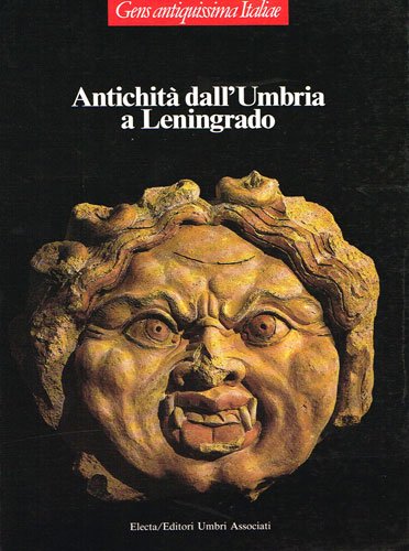 Gens Antiquissima Italiae: Antichita Dall'Umbria a Leningrado (Electa/Ed. Umbri. Cataloghi di mostra) Social Sciences