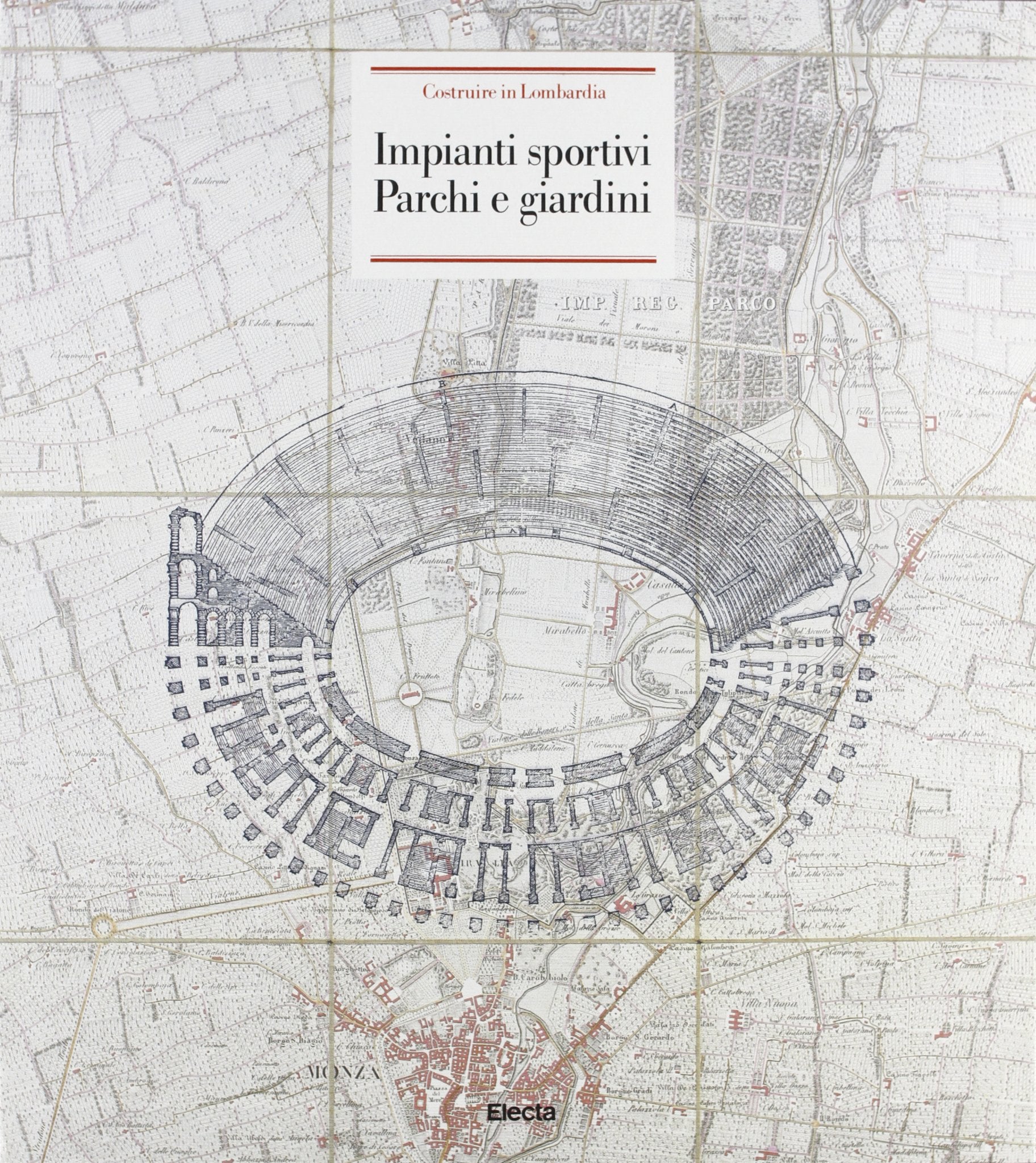 Costruire in Lombardia. Ediz. illustrata. Impianti sportivi, parchi e giardini (Vol. 5) Architecture