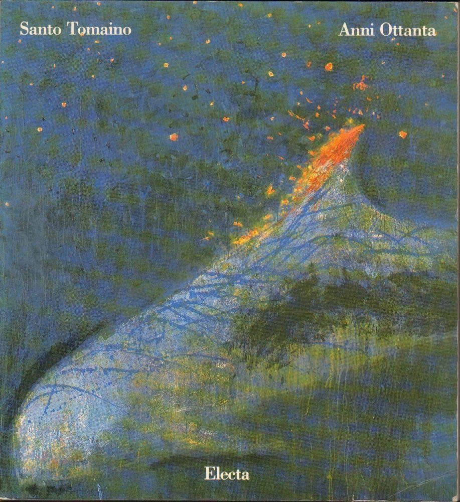 Santo Tomaino. Catalogo della mostra. Ediz. illustrata (Cataloghi di mostre) Books