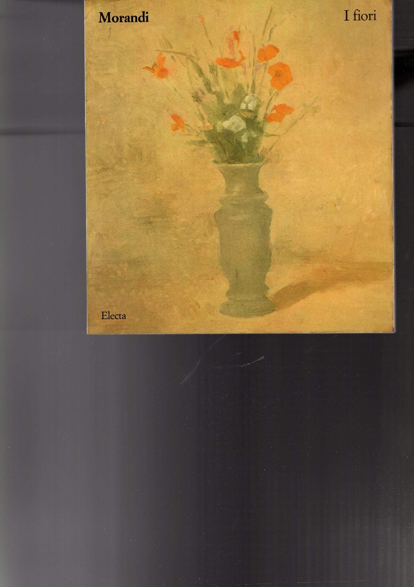 Morandi. I fiori. Catalogo della mostra. Ediz. illustrata book