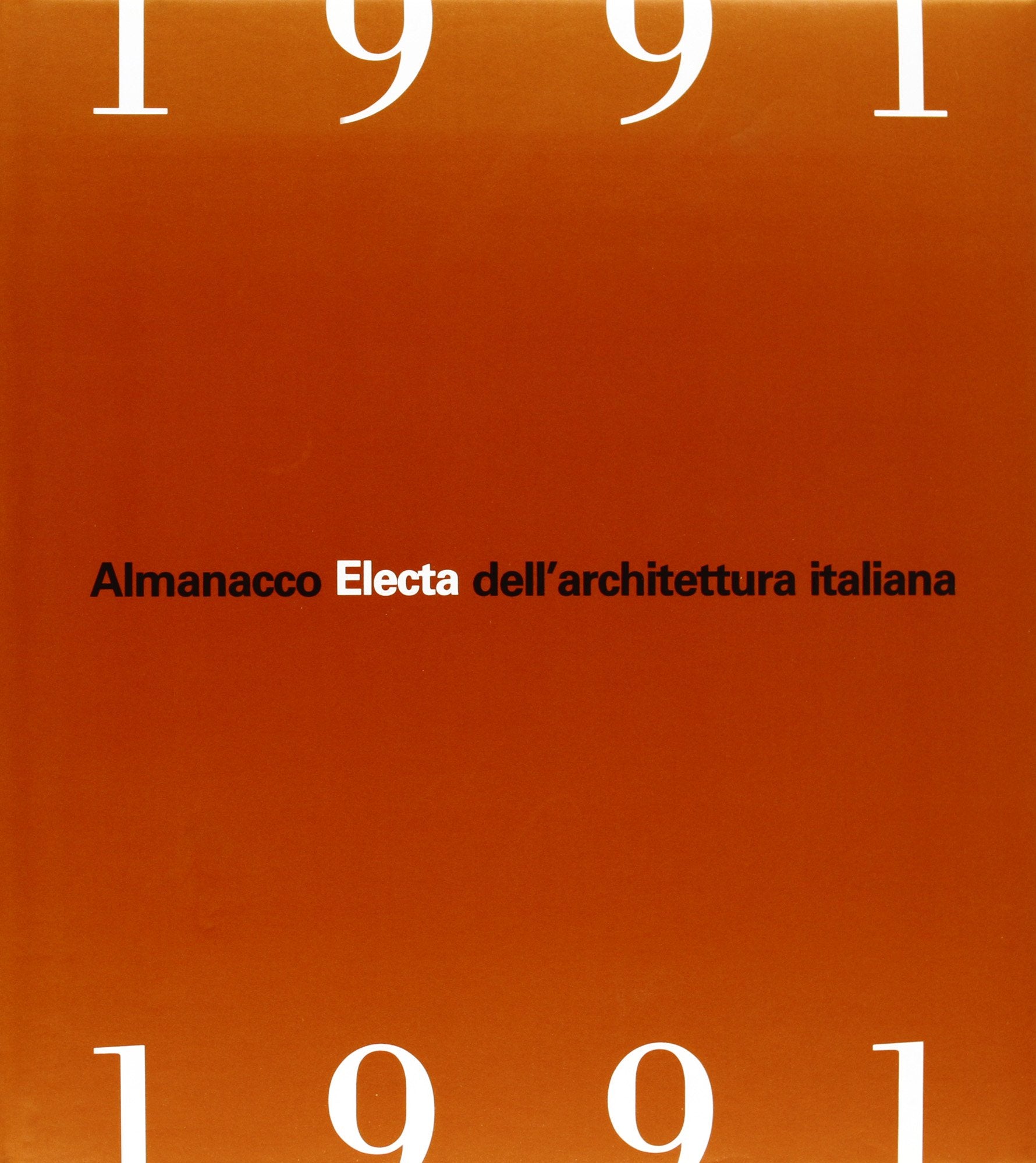 Almanacco Electa dell'architettura italiana 1991. Ediz. illustrata book