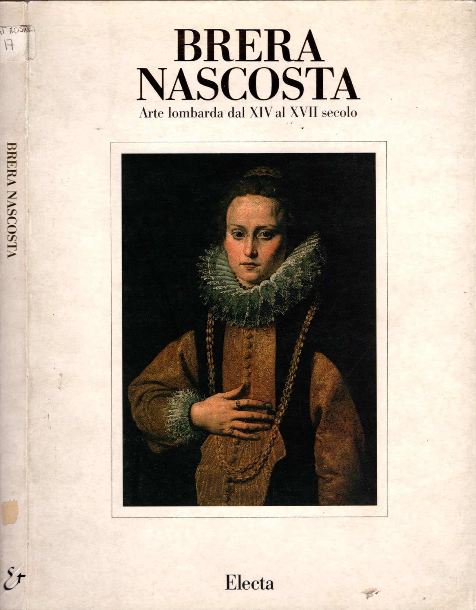 Brera nascosta. Catalogo della mostra. Ediz. illustrata book
