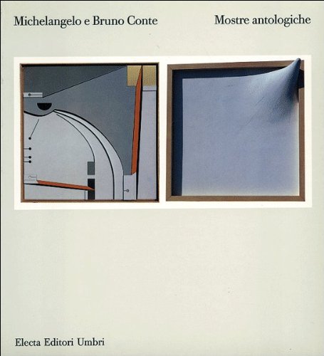 Michelangelo e Bruno Conte: Mostre Antologiche (Cataloghi di mostre) Film, Art & Culture