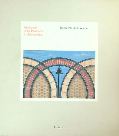 Architetti nella provincia di Alessandria. Ediz. illustrata book