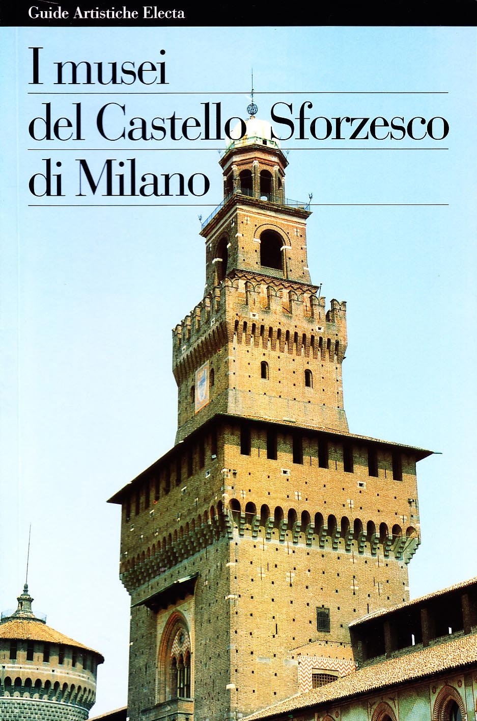 I musei del Castello Sforzesco di Milano. Ediz. illustrata book