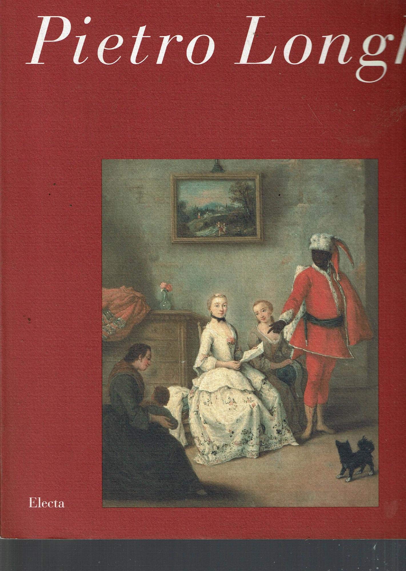 Pietro Longhi (Cataloghi di mostre) Film, Art & Culture