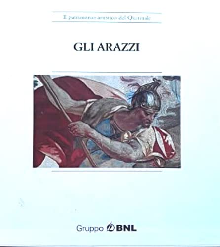 Gli Arazzi: Il Patrimonio Artistico Del Quirinale book