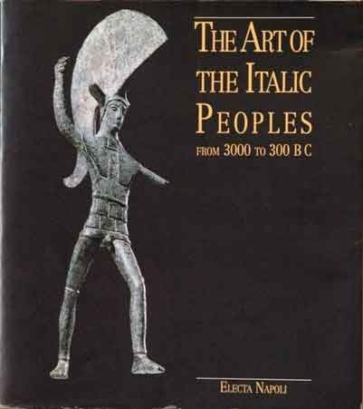 The art of the italic peoples. Ediz. illustrata (Electa Napoli. Storia e civiltà. Varia) Film, Art & Culture