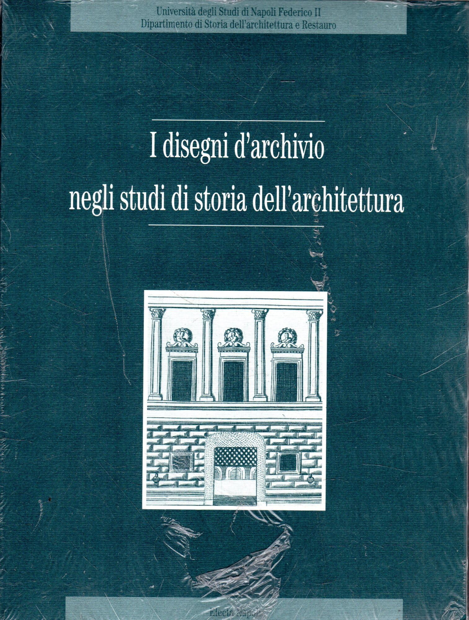 I disegni d'archivio negli studi di storia dell'architettura. Ediz. illustrata book