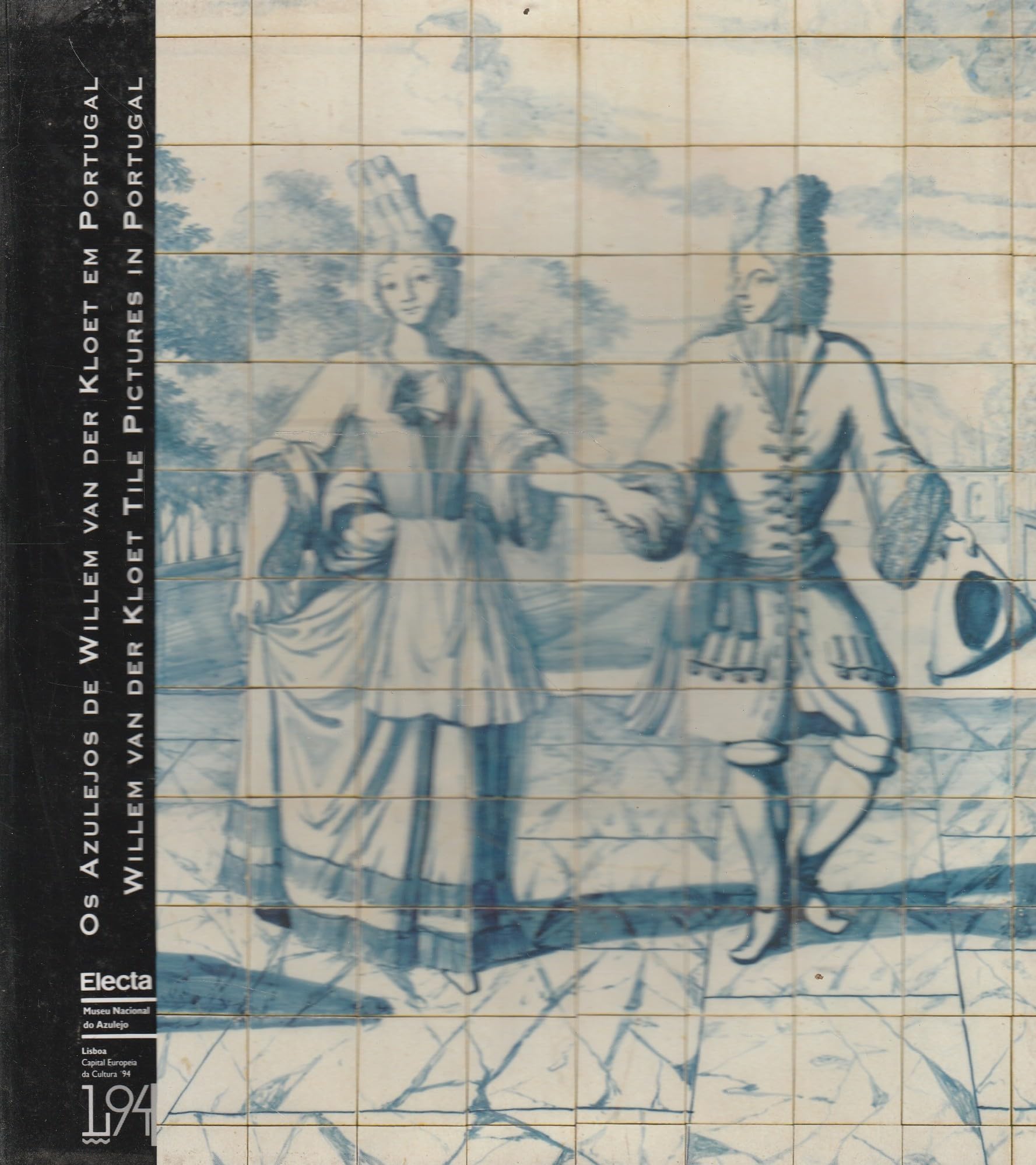 Os Azulejos de Willem Van der Kloet em Portugal =: Willem Van der Kloet tile pictures in Portugal Books