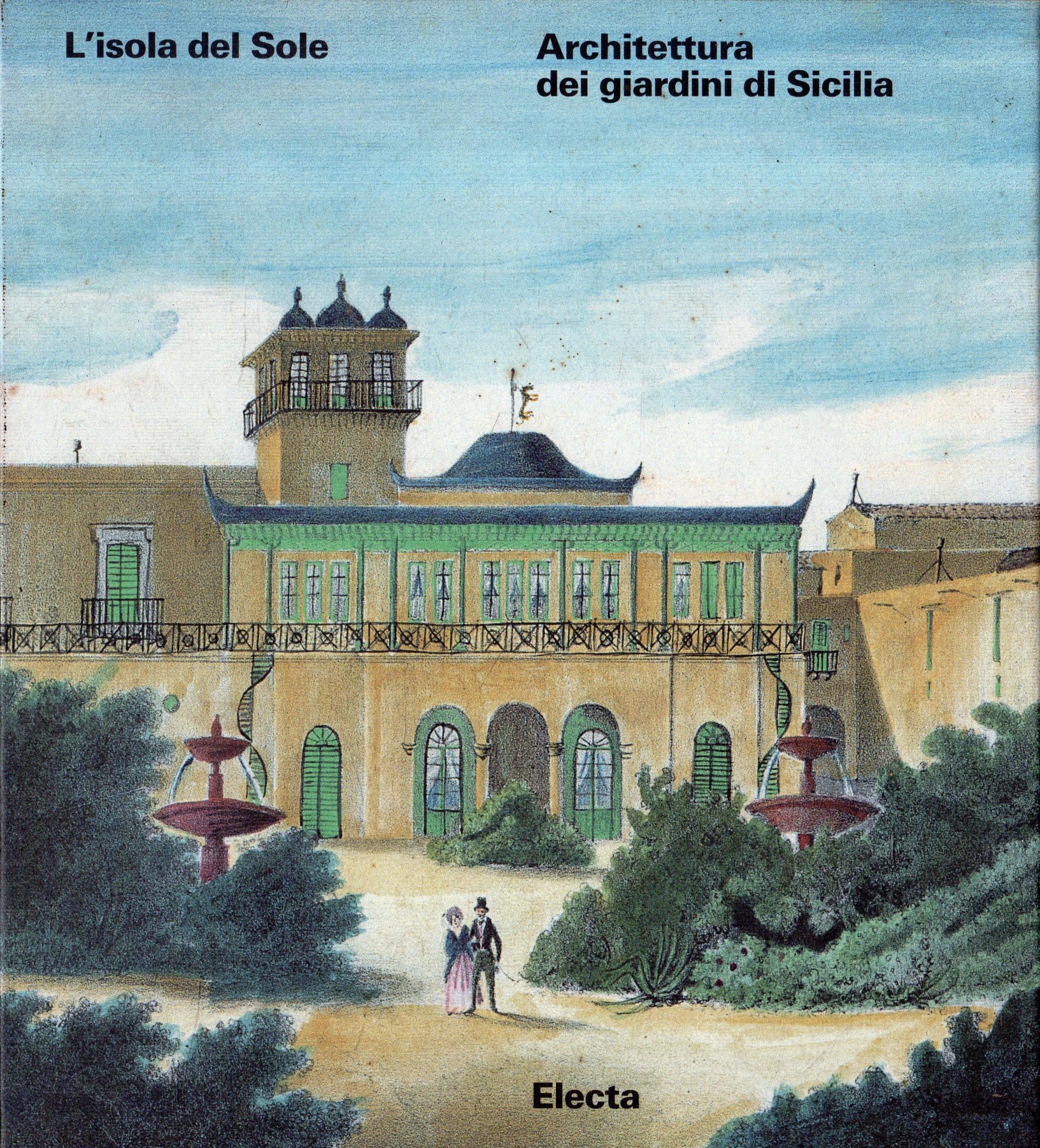 L' Isola Del Sole: Architettura Dei Giardini DI Sicilia book