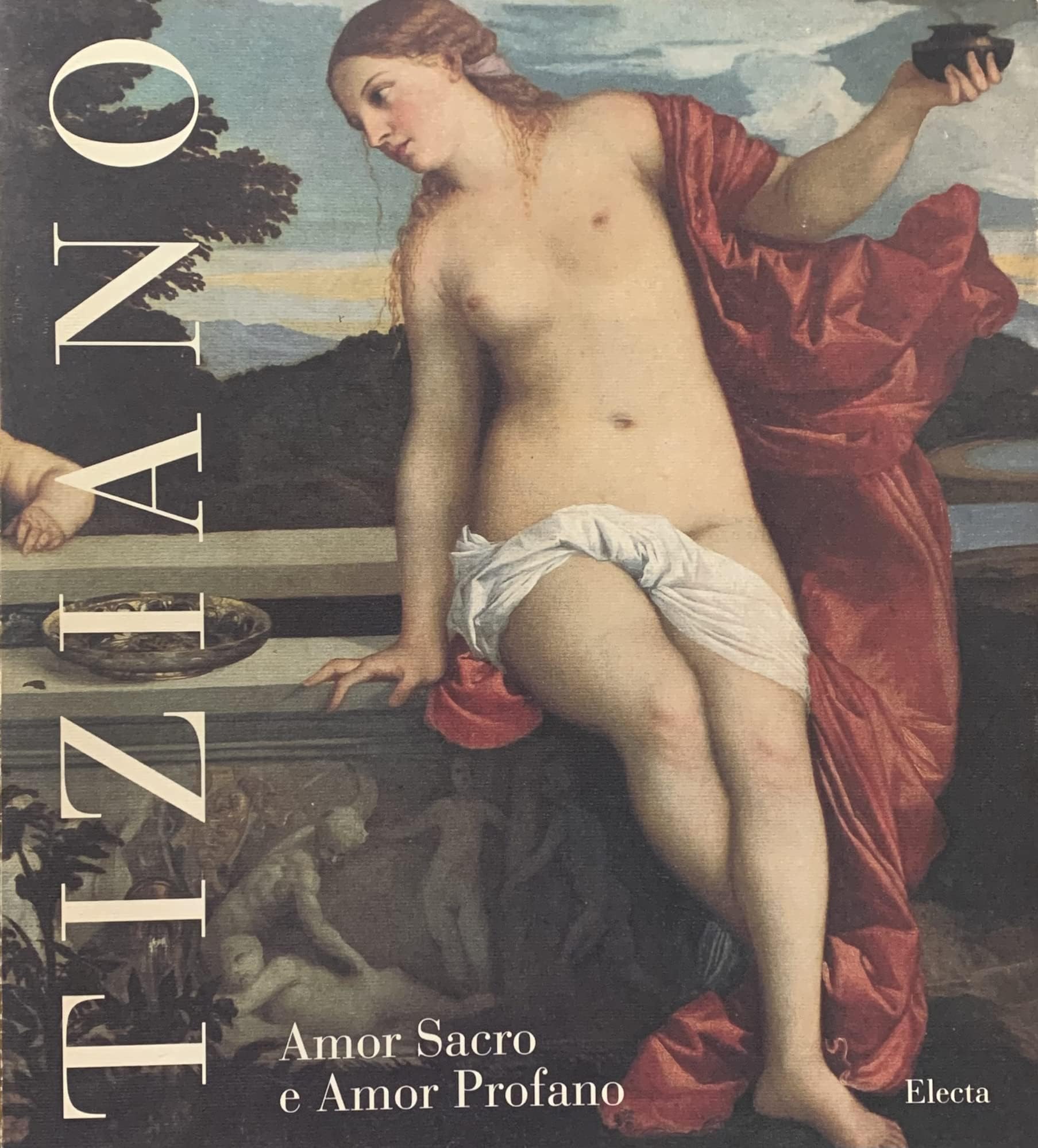 Tiziano Vecellio, Amor Sacro e Amor Profano (Cataloghi di mostre. Arte) Film, Art & Culture