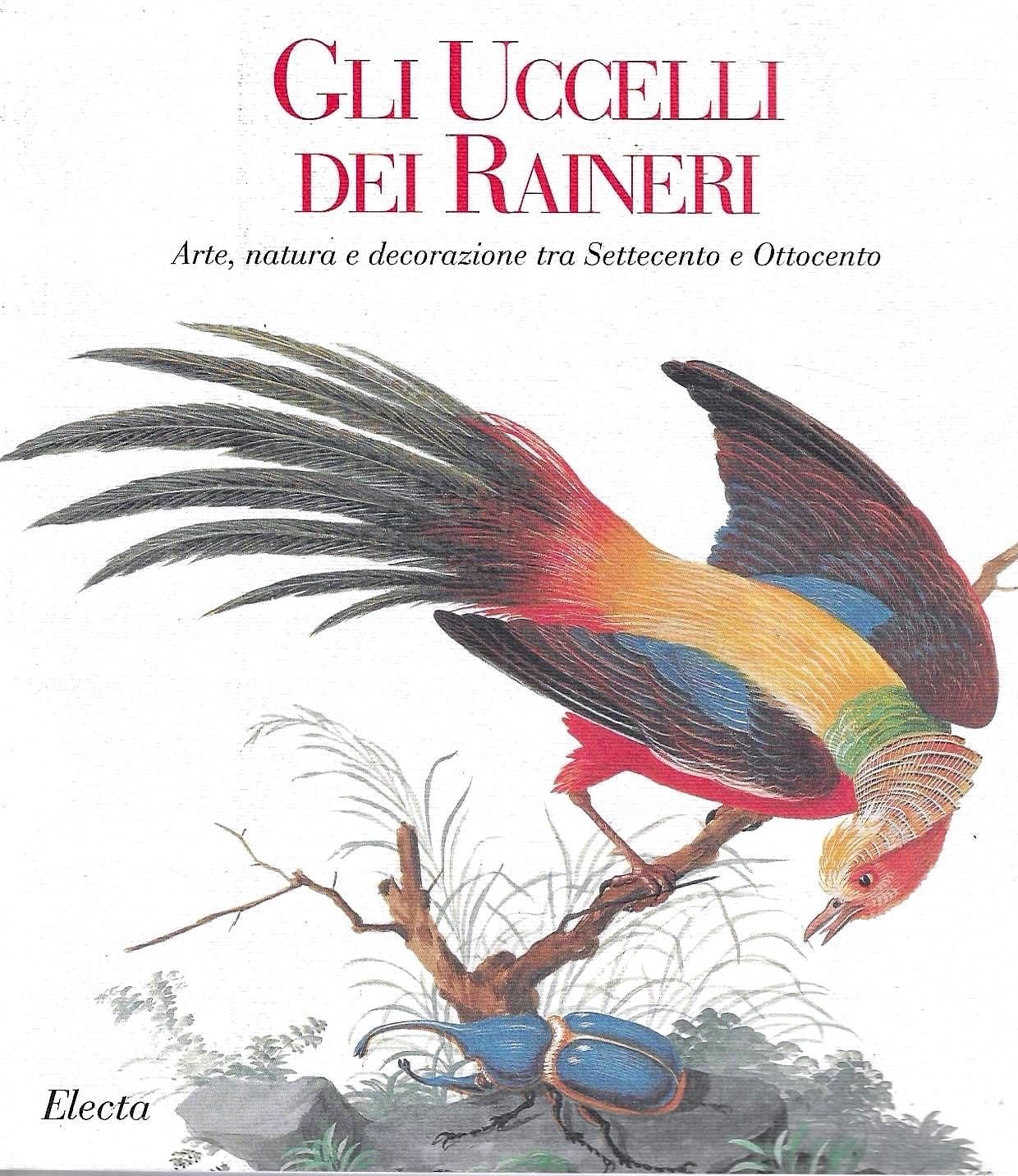 Gli uccelli dei Raineri. Catalogo della mostra (Casalzuigno, 1994). Ediz. illustrata book