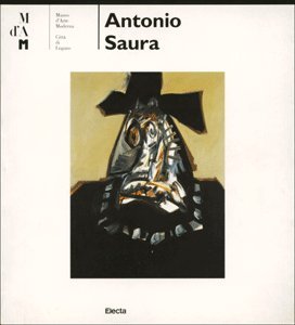 Antonio Saura. Catalogo della mostra (Lugano, 1994). Ediz. illustrata (Cataloghi di mostre) Books