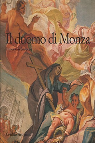 Il duomo di Monza. Itinerario barocco - AA.VV. (Credito Artigiano) book