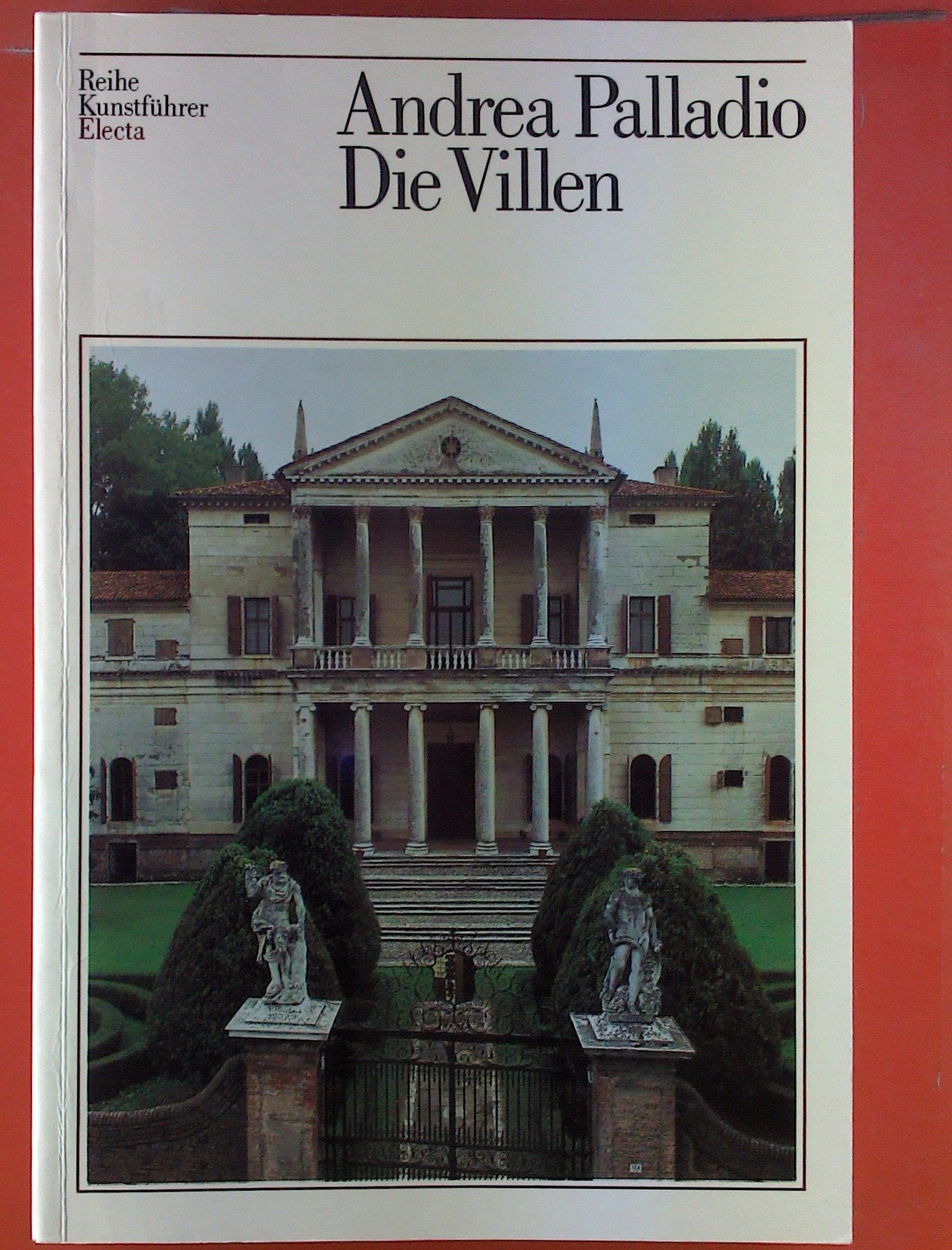 Andrea Palladio: Die Villen Architecture