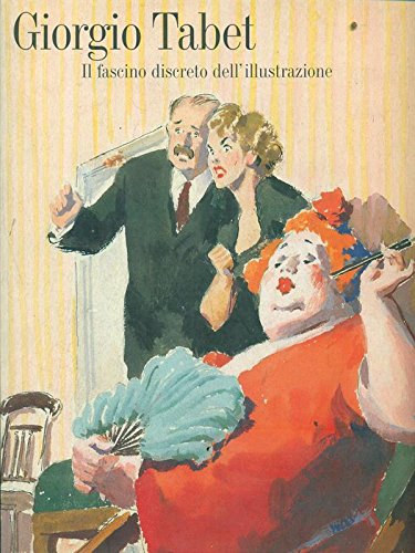 Giorgio Tabet. Il fascino discreto dell'illustrazione. Catalogo della mostra (Milano, sala Braidense, 29 aprile-29 maggio 1997). Ediz. illustrata book