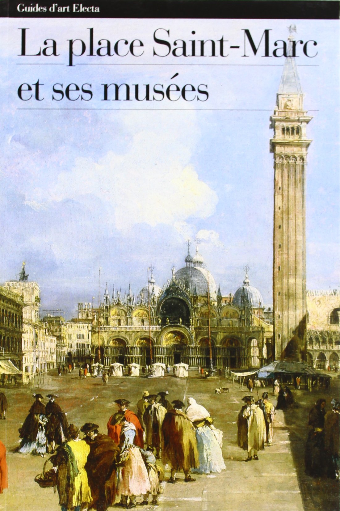 Piazza San Marco e i suoi musei. Ediz. francese (Guide artistiche) Leisure, Home & Garden