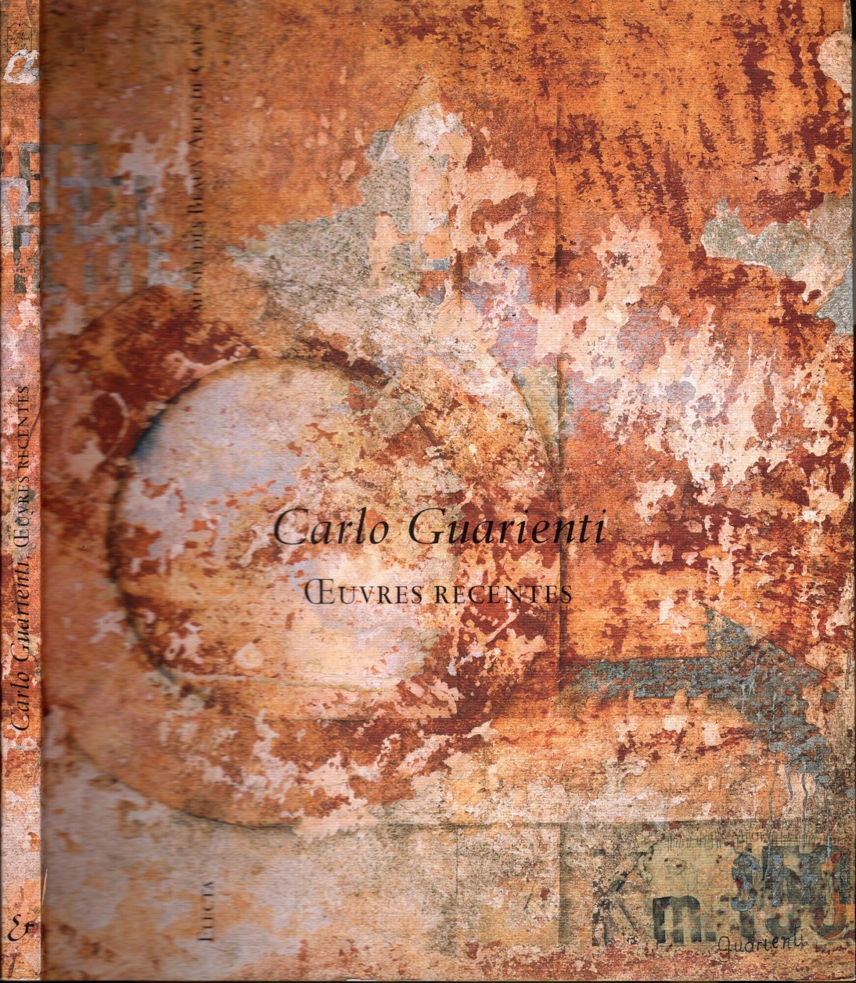 Carlo Guarienti. Opere recenti. Catalogo della mostra (Caen, Musée des beaux arts, 24 gennaio-21 aprile 1997; Treviso, 12 giugno-27 luglio 1997). Ediz. francese book