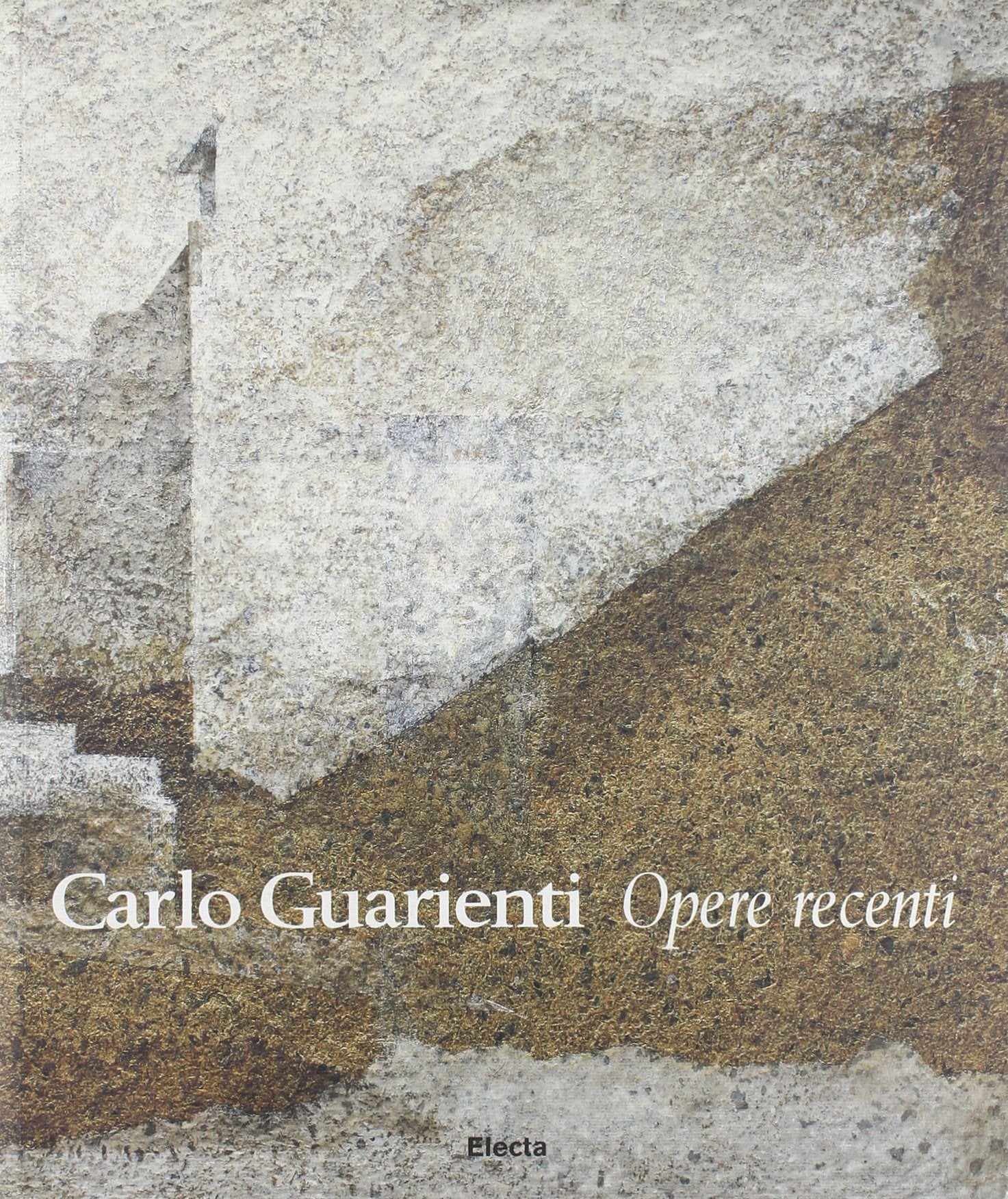 Carlo Guarienti. Opere recenti. Catalogo della mostra (Caen, Musée des beaux arts, 24 gennaio-21 aprile 1997; Treviso, 12 giugno-27 luglio 1997). Ediz. illustrata book