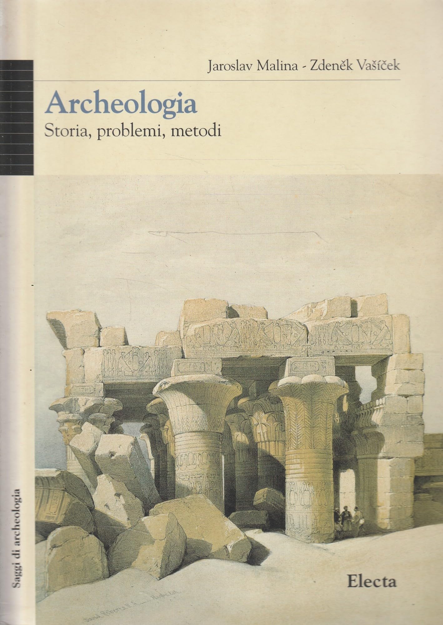 Archeologia. Storia, problemi, metodi (Archeologia e arte antica. Saggi) Natural Sciences