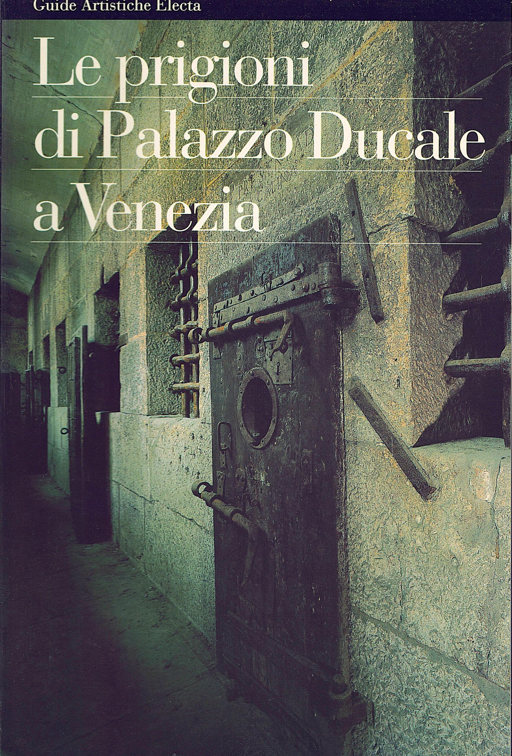 Le prigioni di Palazzo Ducale. Ediz. illustrata (Guide artistiche) Leisure, Home & Garden