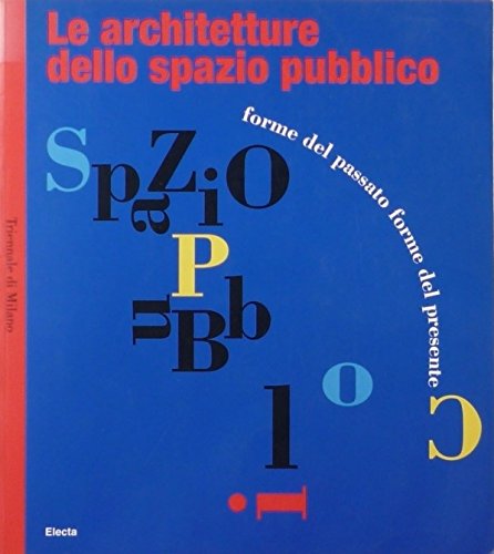 Le Architetture Dello Spazio Pubblico book