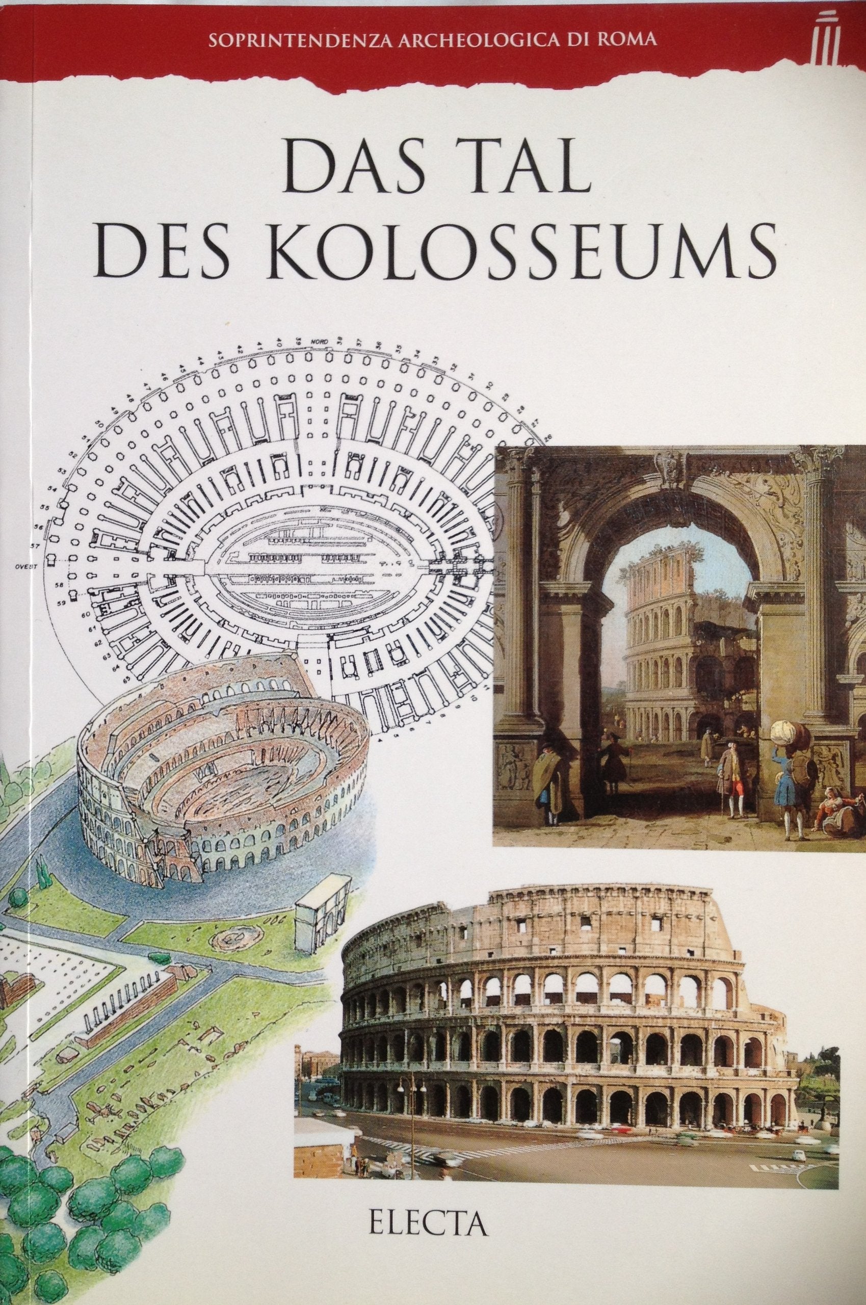 Das Tal des Kolosseums. Ediz. illustrata (Soprintendenza archeologica di Roma) Leisure, Home & Garden