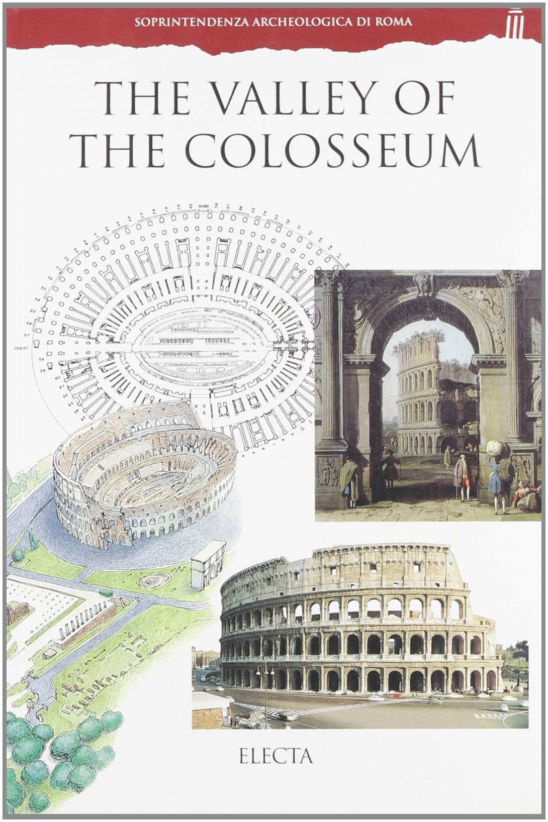 The valley of the Colosseum. Ediz. illustrata (Soprintendenza archeologica di Roma) Leisure, Home & Garden