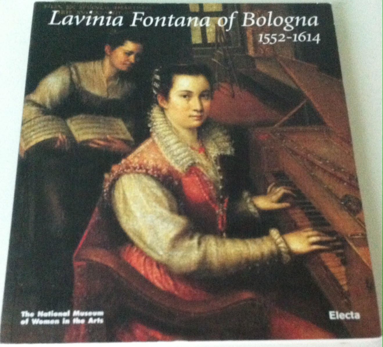 Lavinia Fontana of Bologna (1552-1614). Catalogo della mostra (Washington, The National museum of women in the arts, 5 febbraio-7 giugno 1998). Ediz. illustrata Film, Art & Culture