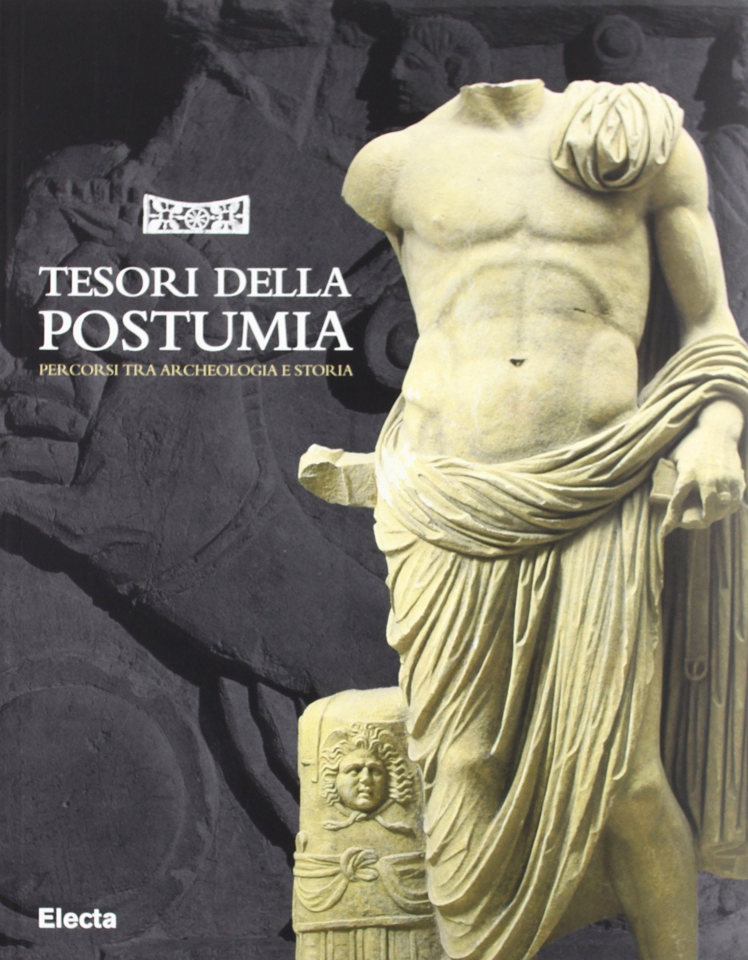 Tesori della Postumia. Guida. Ediz. illustrata book