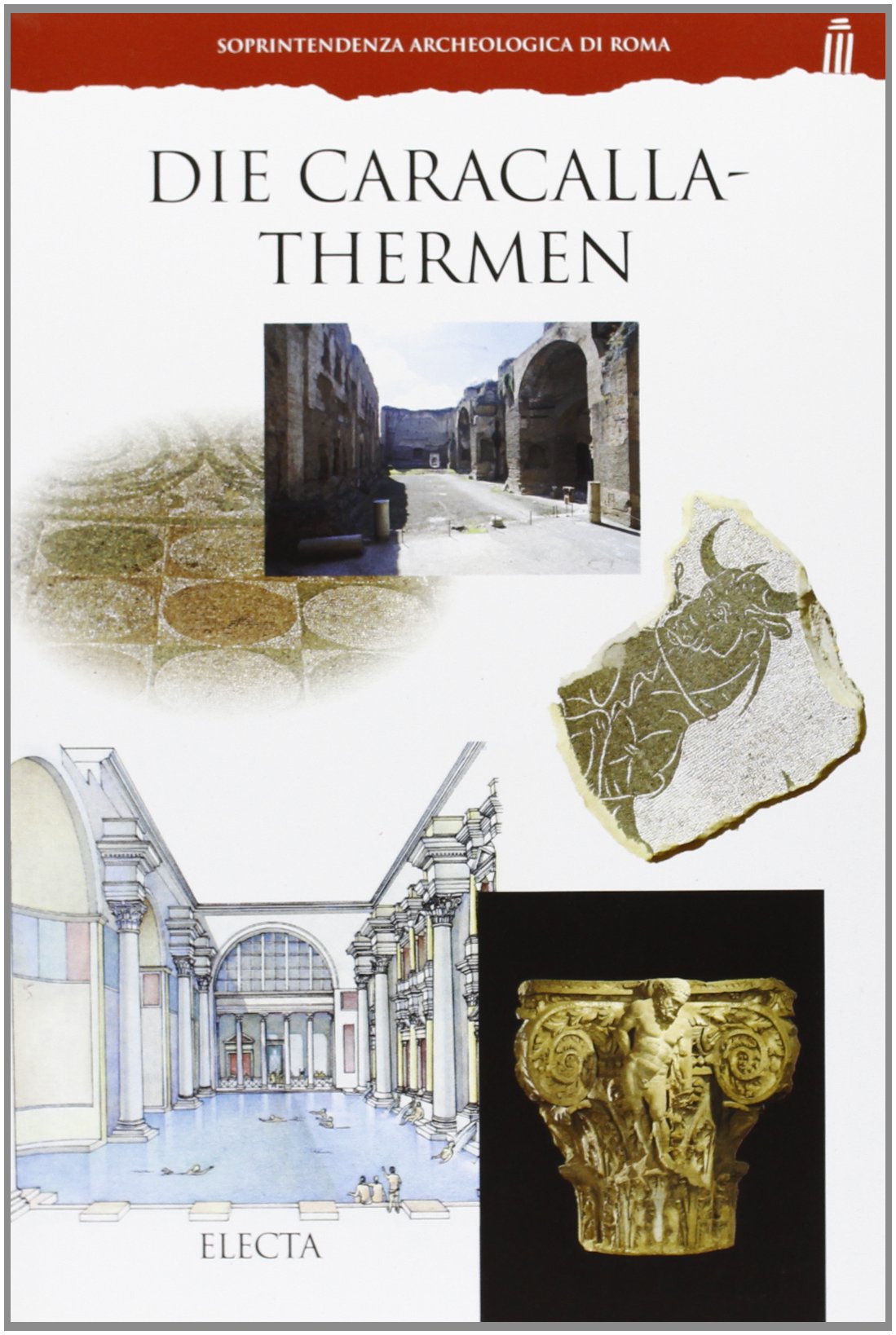 Die Caracalla-Thermen. Ediz. illustrata (Soprintendenza archeologica di Roma) Leisure, Home & Garden