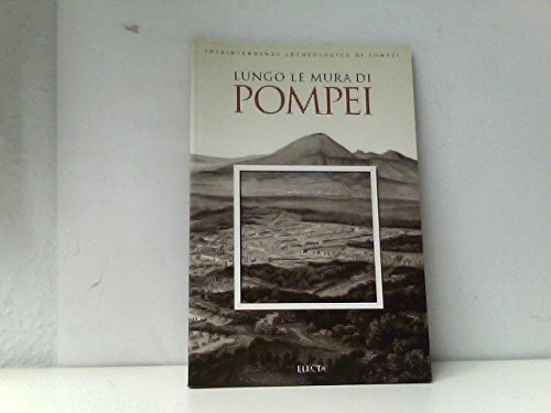 Lungo le mura di Pompei. L'antica città nel suo ambiente naturale. Ediz. illustrata (Soprint. archeologica di Pompei) Leisure, Home & Garden
