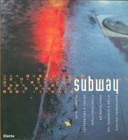Subway: Arte, Fumetto, Letteratura e Teatro Negli Spazi Della Metropolitana, Del Passante e Delle Stazioni Ferroviarie book