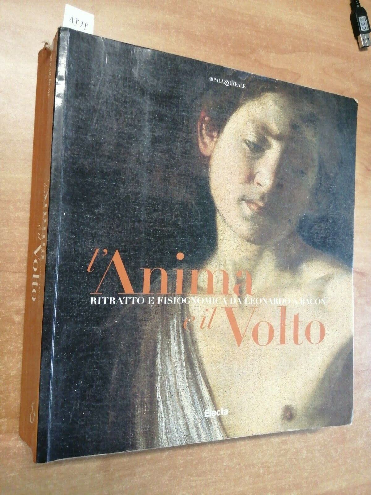 L'Anima E Il Volto: Ritratto E Fisiognomica Da Leonardo a Bacon (Cataloghi di mostre. Arte) Film, Art & Culture