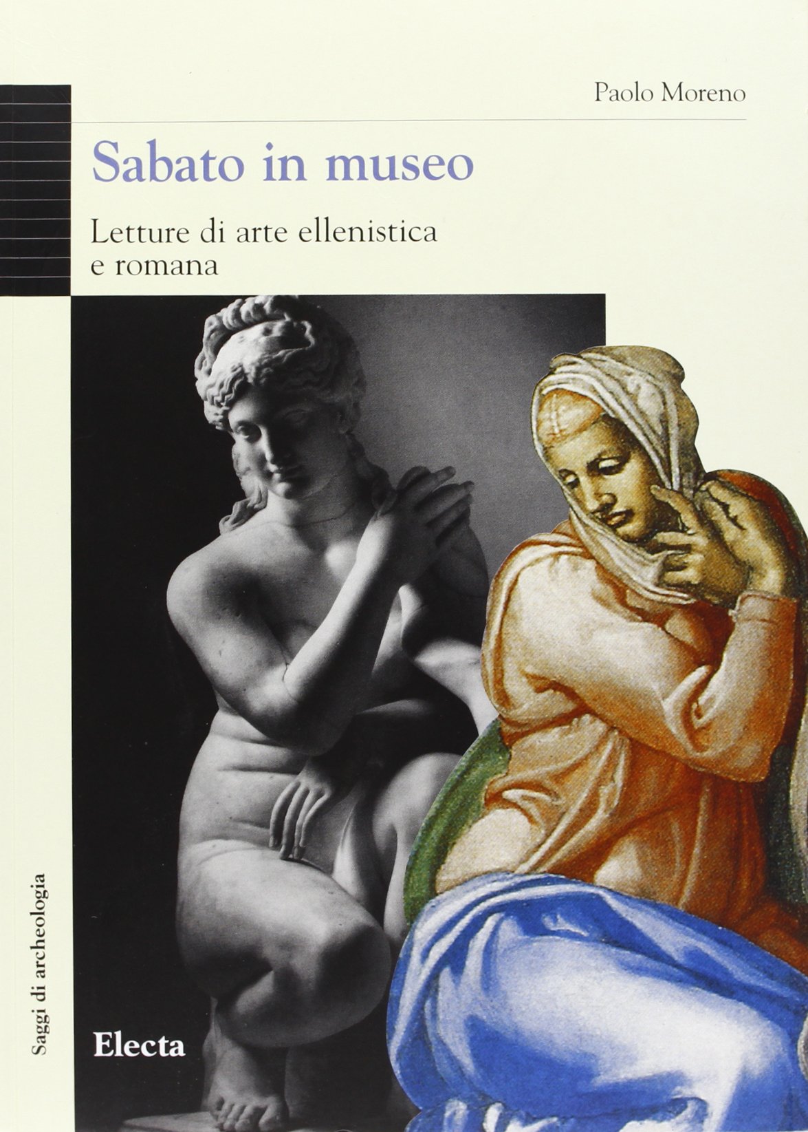 Sabato in museo. Letture di arte ellenistica e romana. Ediz. illustrata (Archeologia e arte antica. Saggi) Film, Art & Culture