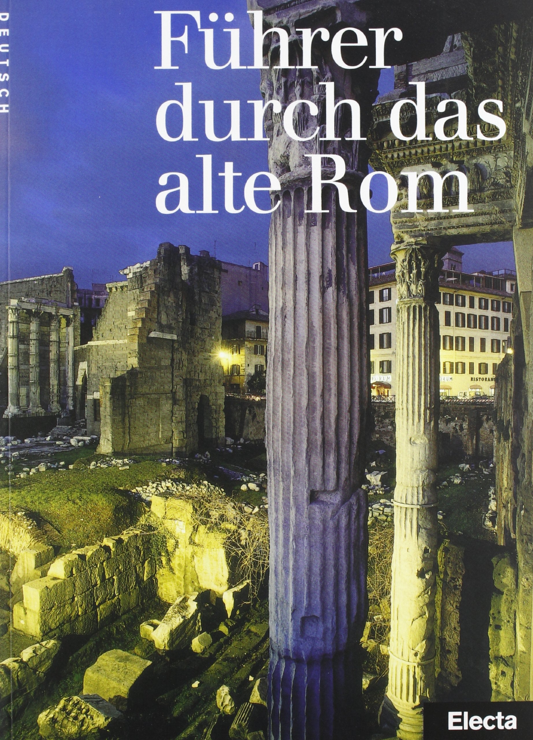 Roma antica. Ediz. tedesca (Beni culturali. Varia) Politics & History