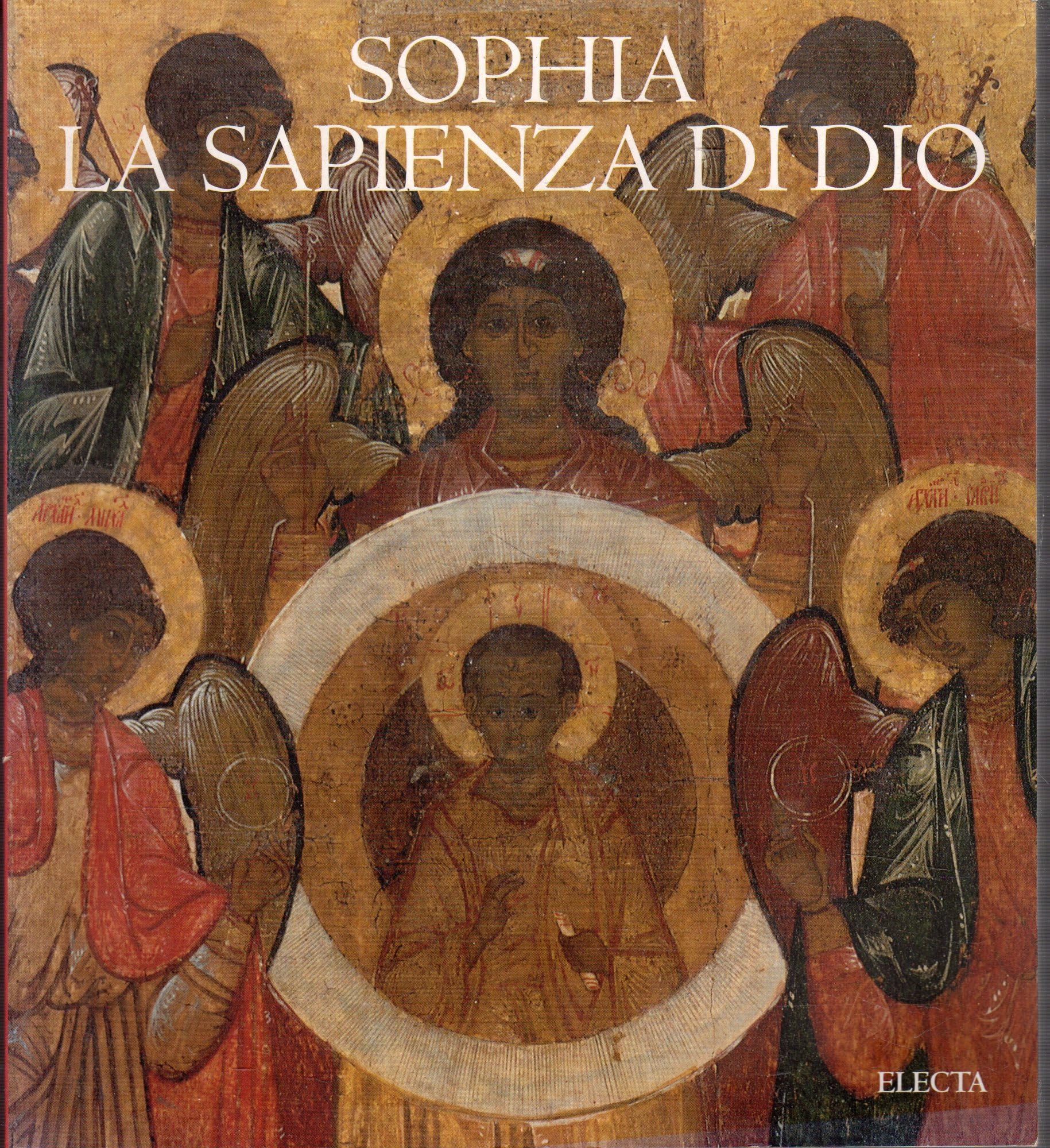Sophia: LA Sapienza Di Dio (Cataloghi di mostre) General education