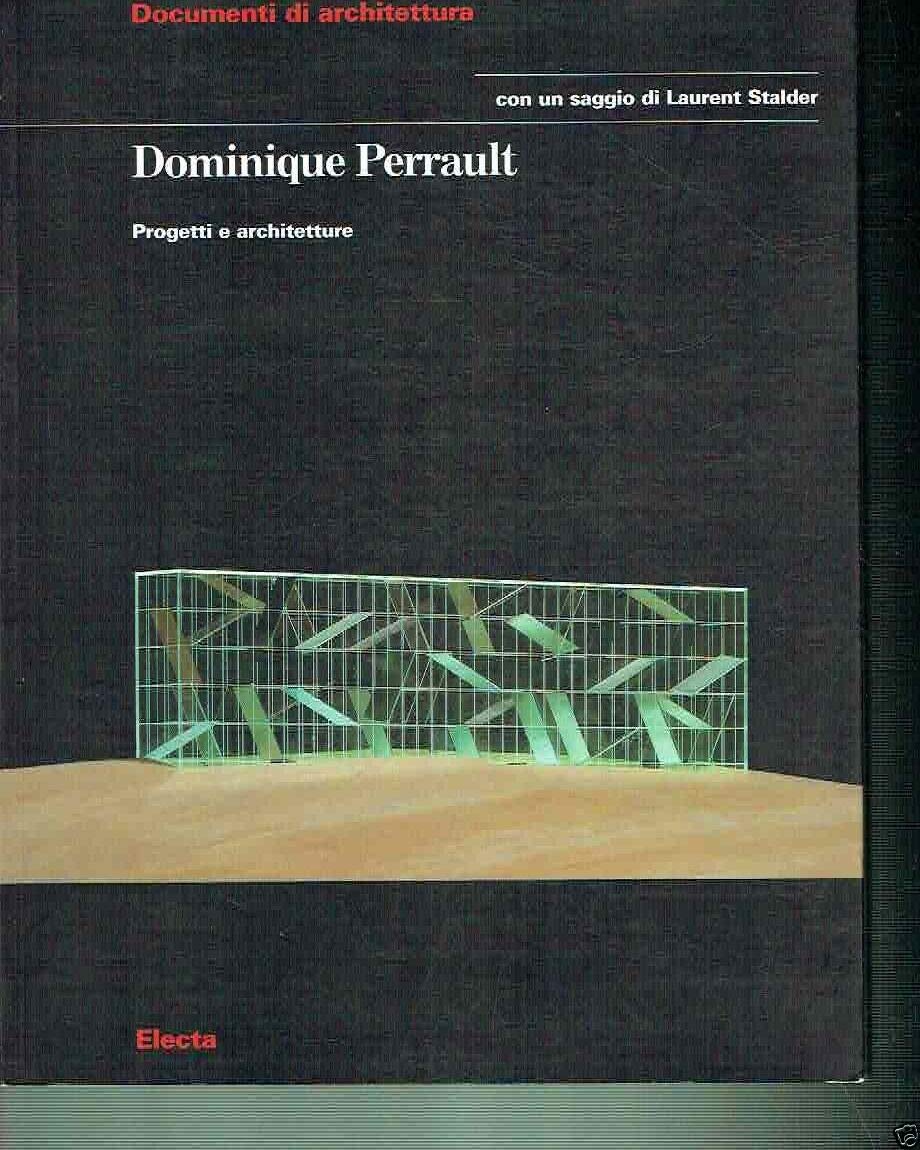 Dominique Perrault: Opere E Progetti (Documenti di architettura) Architecture