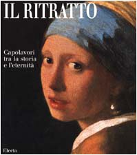Il Ritratto: Capolavori Tra LA Storia E L'Eternita book