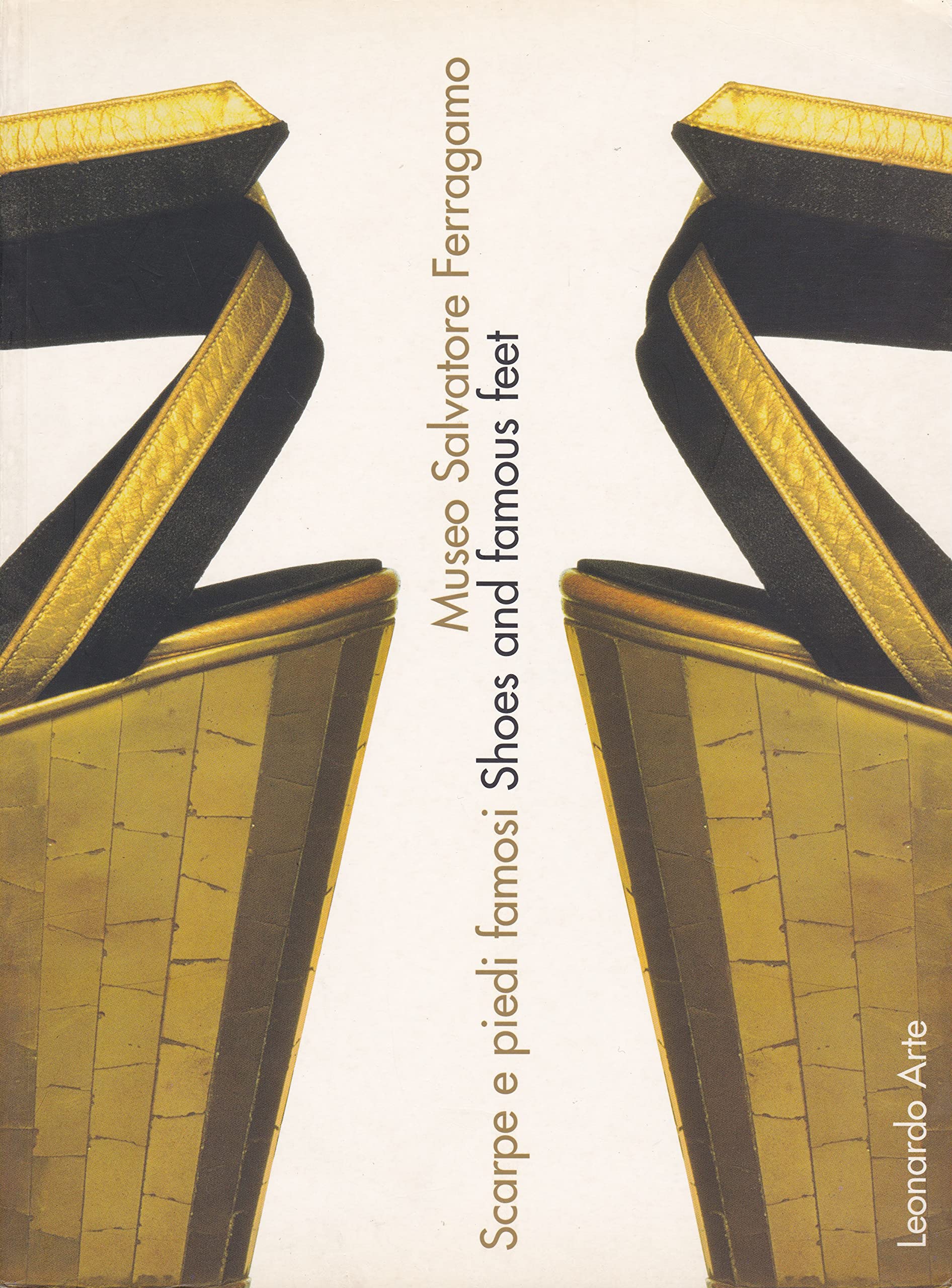 Scarpe E Piedi Famosi/Shoes and Famous Feet (Cataloghi di mostre) Film, Art & Culture