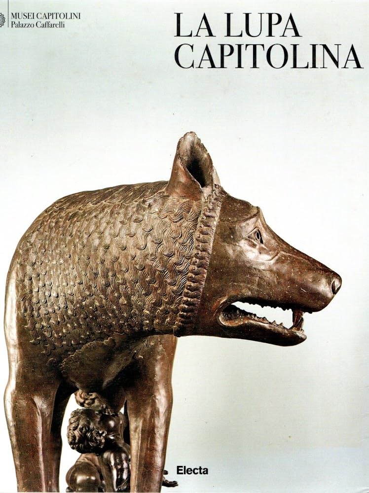 LA Lupa Capitolina Simbolo Di Roma (Cataloghi di mostre) Film, Art & Culture