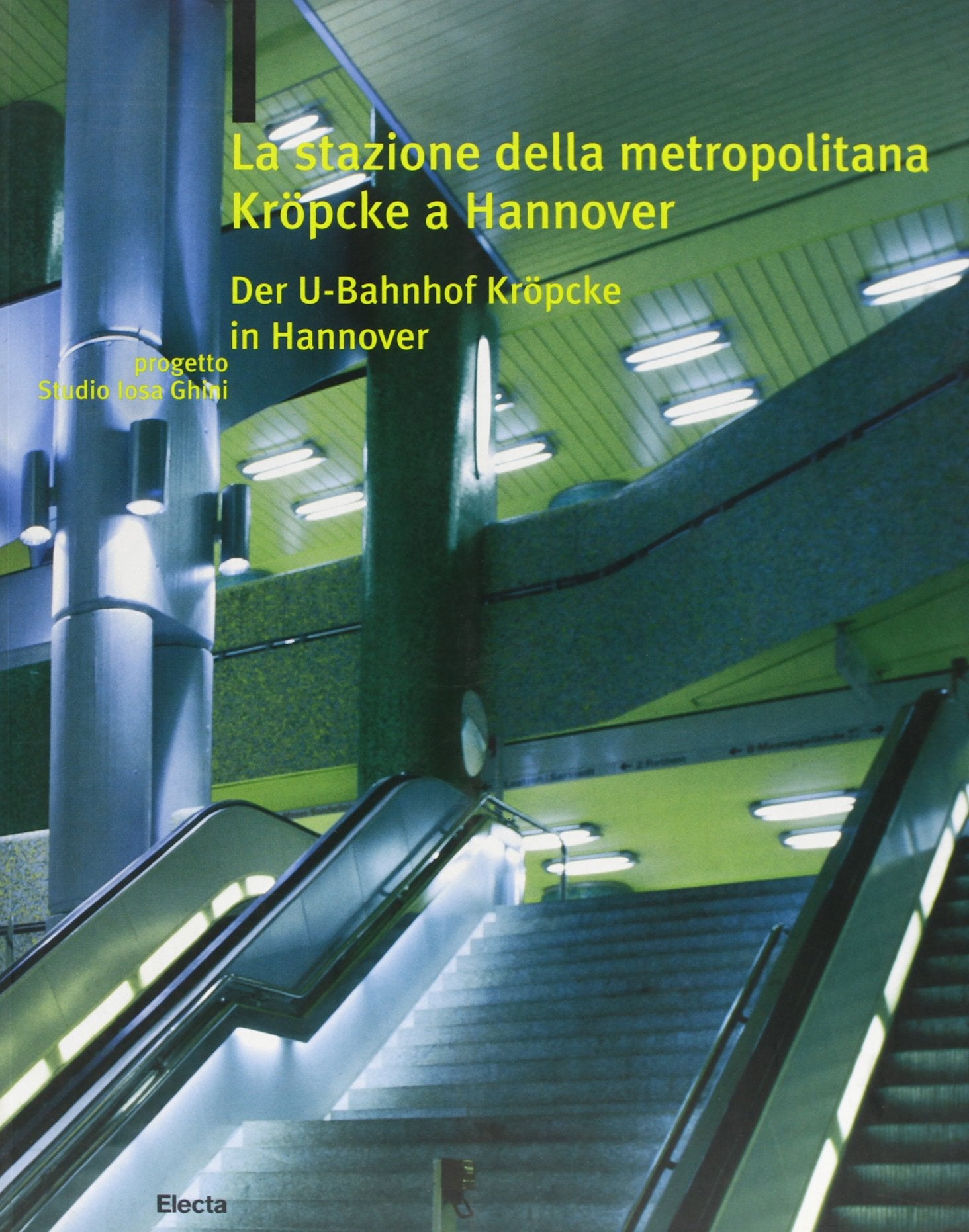 La stazione della metropolitana di Kröpke a hannover. Ediz. illustrata (Architettura. Varie) Architecture