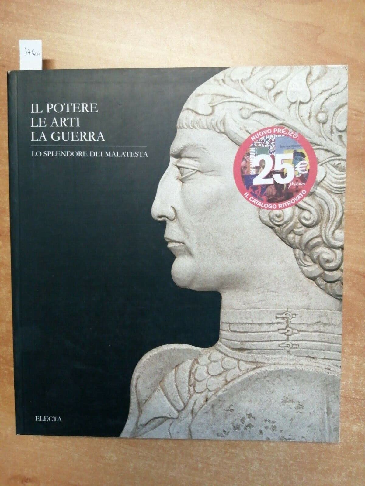 Il potere, le arti, la guerra. Lo splendore dei Malatesta. Catalogo della mostra (Rimini, 2 marzo-15 giugno 2001). Ediz. illustrata (Cataloghi di mostre. Arte) Film, Art & Culture