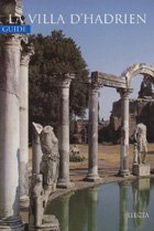 Villa Adriana. Ediz. francese (Soprintendenza archeologica per il Lazio) Architecture