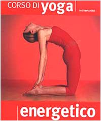 Corso di yoga energetico (Illustrati. Salute e bellezza) Lifestyle