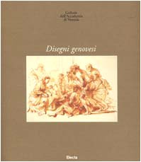 Gallerie dell'Accademia di Venezia. Disegni genovesi. Ediz. illustrata book