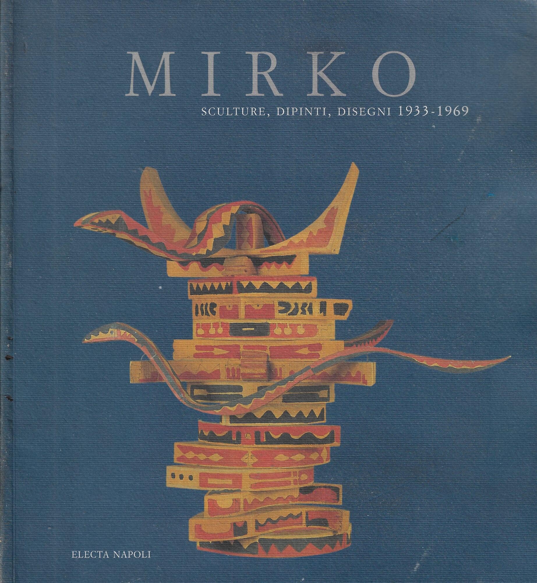 Mirko. Sculture, dipinti, disegni. 1933-1969 book