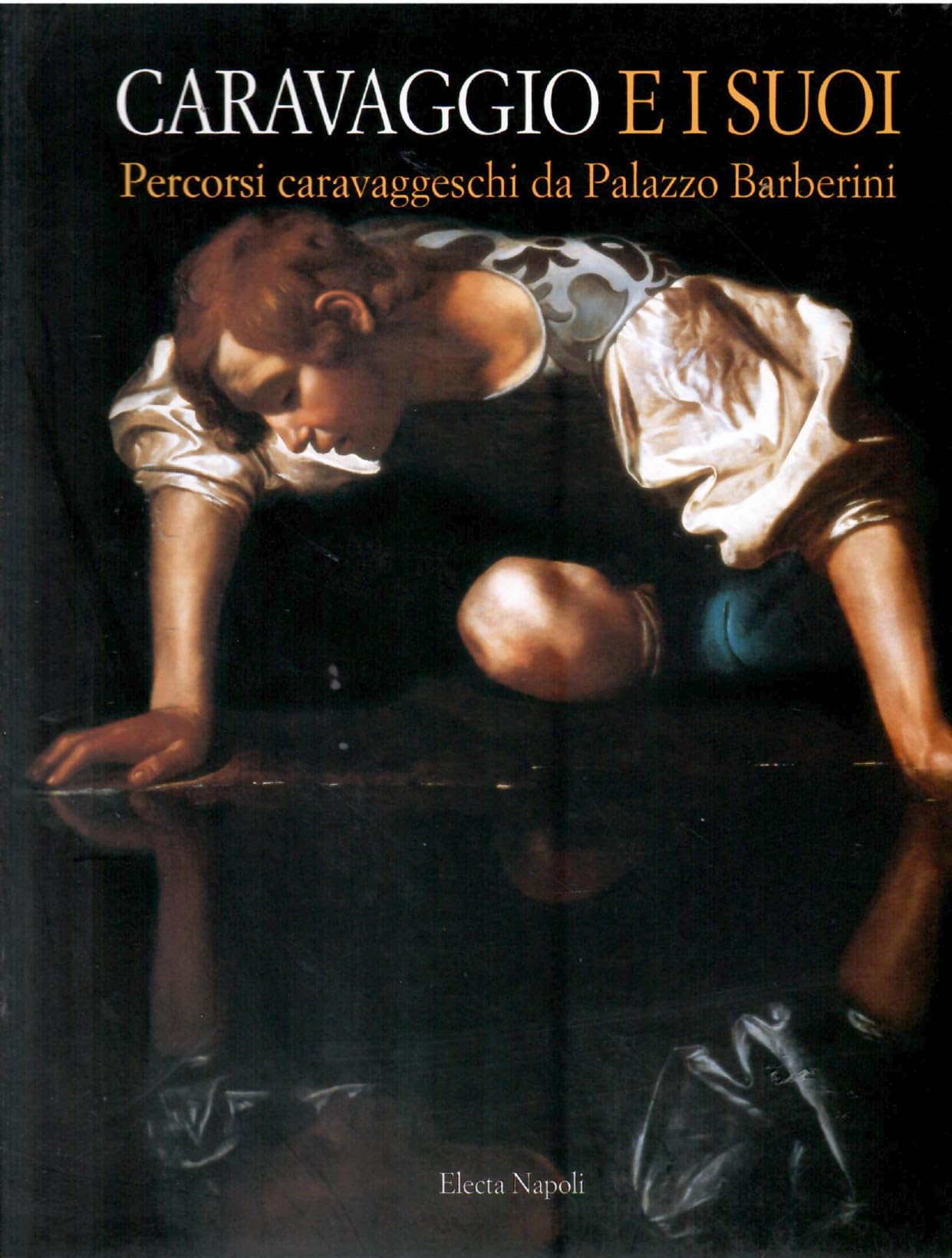 Caravaggio E I Suoi: Percorsi Caravaggeschi in Palazzo Barberini book